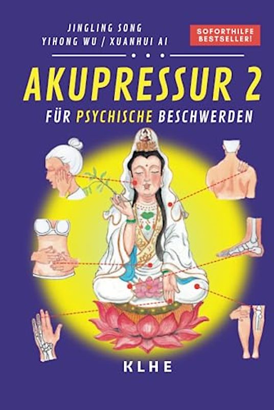 Akupressur: Soforthilfe-Behandlung für Nerven- und psychische Beschwerden, Depression, Allergien, Blutdruck- und hormonelle Probleme, sowie Diabetes - ... OMA LING) (Akupressur mit OMA LING, Band 1)