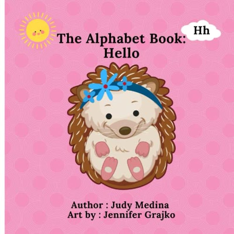 The Alphabet Book: Hello (The Alphabet Books: The A - Z Series)