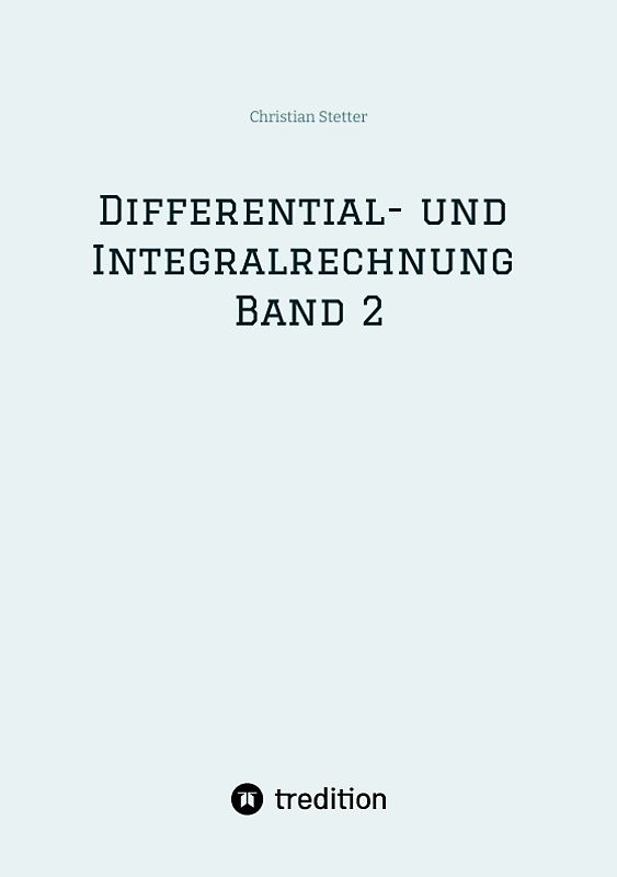 Differential- und Integralrechnung Band 2