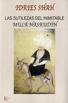 Las sutilezas del inimitable Mulá Nasrudín