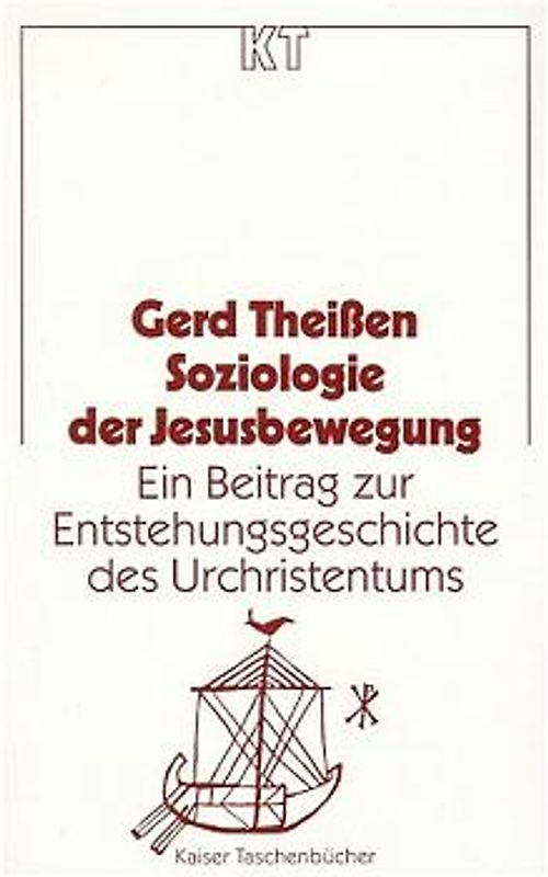 Soziologie der Jesusbewegung. Ein Beitrag zur Entstehungsgeschichte des Urchristentums. (Ed. Chr. Kaiser)