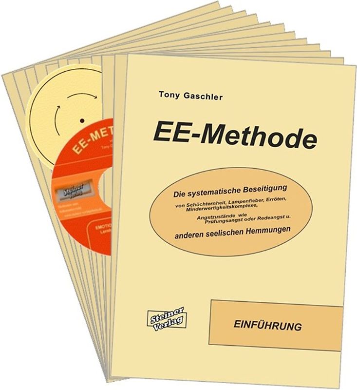 EE-METHODE. Die systematische Beseitigung von Schüchternheit, Lampenfieber, Erröten, Minderwertigkeitskomplexe, Angstzustände wie Prüfungsangst oder Redeangst und anderen seelischen Hemmungen [inkl. CD-ROM]
