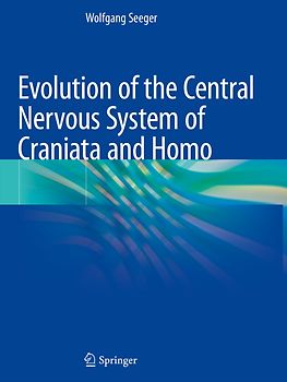 Evolution of the Central Nervous System of Craniata and Homo