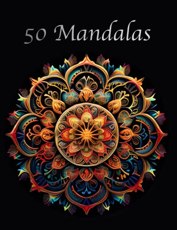 Malbuch für Erwachsene: 50 Mandalas: 50 Mandalas zum Ausmalen für Erwachsene und Kinder – Ausmalbuch zur Steigerung der Kreativität und Entspannung (Malbücher)
