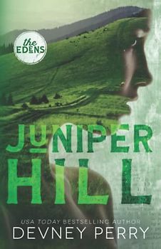 Juniper Hill (The Edens, Band 2)