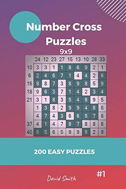 Number Cross Puzzles - 200 Easy Puzzles 9x9 vol.1