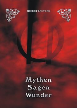Mythen, Sagen, Wunder