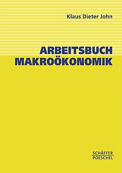 Arbeitsbuch Makroökonomik