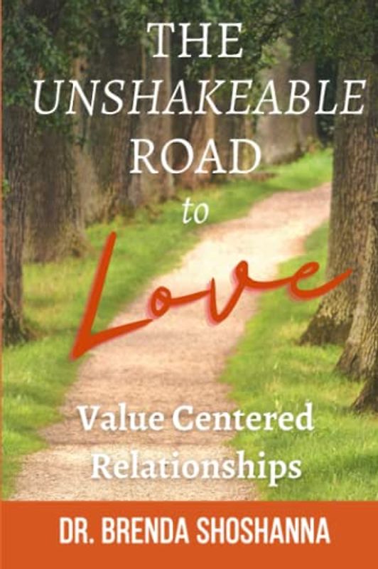 The Unshakeable Road to Love