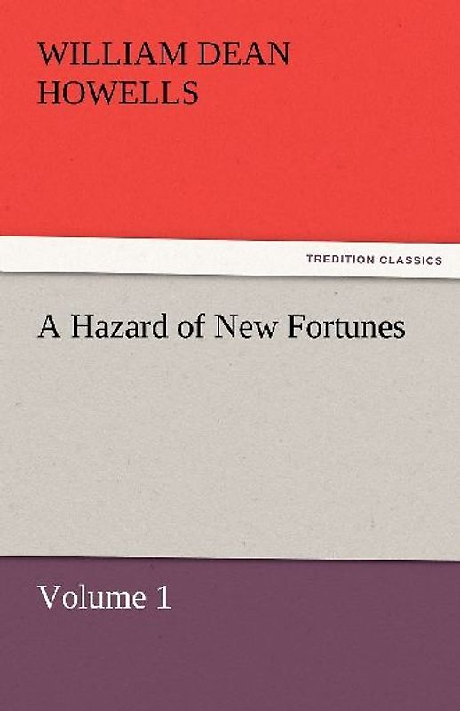 A Hazard of New Fortunes - Volume 1