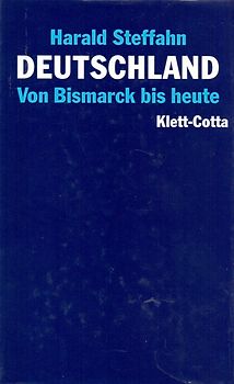 Deutschland. Von Bismarck bis heute