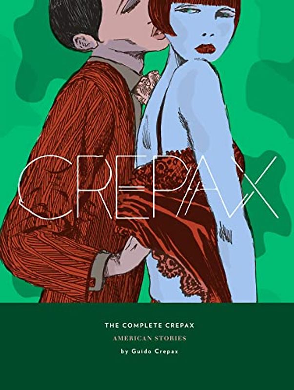 The Complete Crepax 5: American Stories: Volume 5