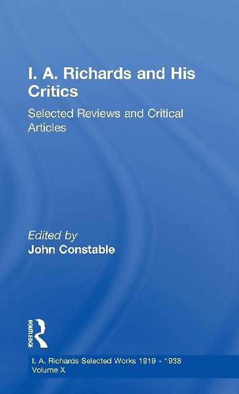 I A Richards & His Critics V10