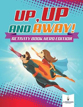 Up, Up and Away! Activity Book Hero Edition