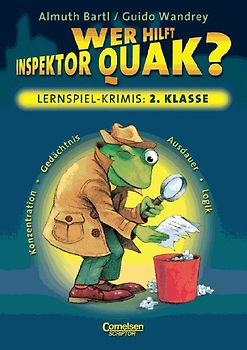 Lernspielkrimi für Grundschulkinder / 2. Schuljahr - Wer hilft Inspektor Quak?. Konzentration, Gedächtnis, Ausdauer, Logik