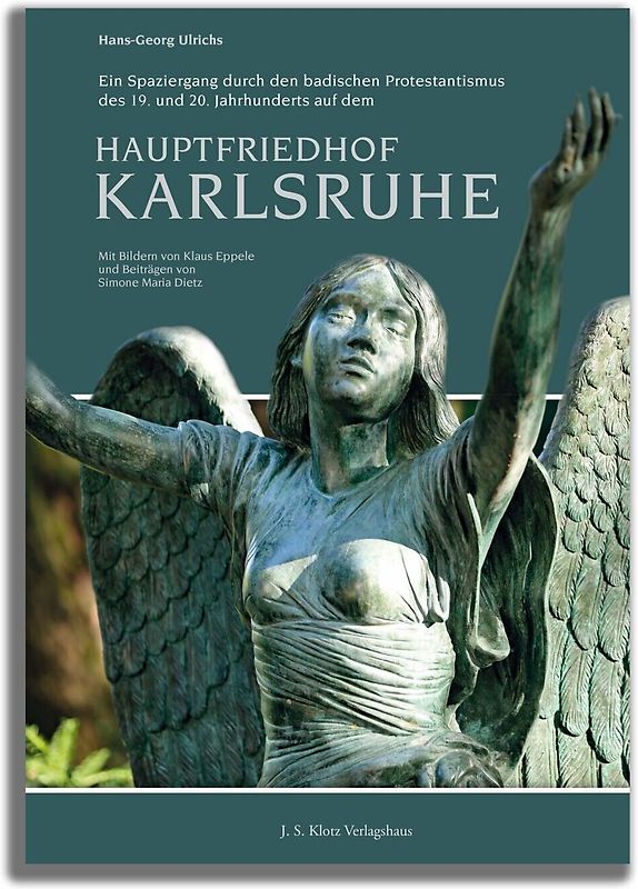 Ein Spaziergang durch den badischen Protestantismus des 19. und 20. Jahrhunderts auf dem Hauptfriedhof Karlsruhe