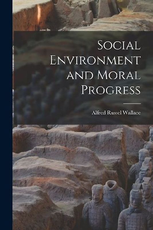 Social Environment and Moral Progress