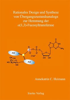 Rationales Design und Synthese von Übergangszustandsanaloga zur Hemmung der α(1,3)-Fucosyltransferase