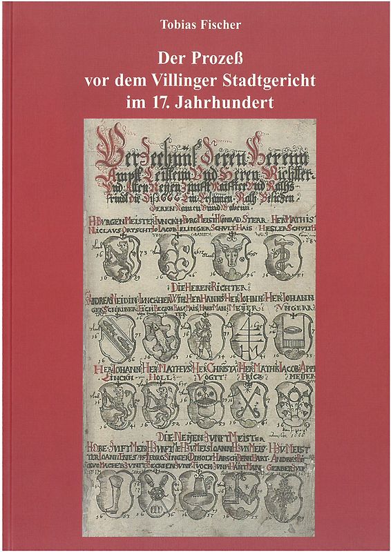 Der Prozess vor dem Villinger Stadtgericht im 17. Jahrhundert