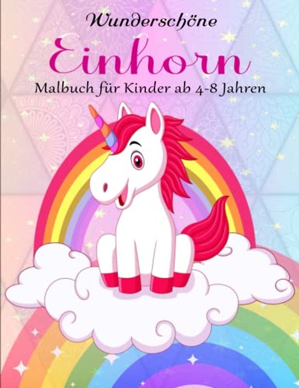 EINHORN. Malbuch für Kinder ab 4-8 Jahren - Kreativ Meditieren: Adorable Einhörner für Kinder, Mädchen und Jungen von 4-8 Jahre | 50 Bezaubernde Zum Ausmalen