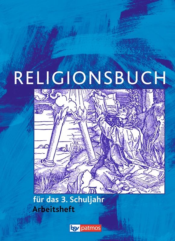 Religionsbuch (Patmos) - Grundschule - Neuausgabe / 3. Schuljahr - Arbeitsheft