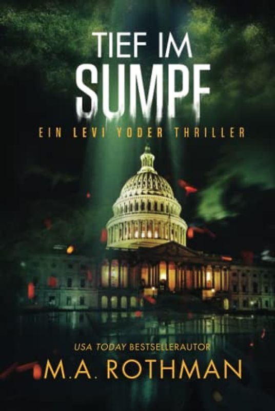 Tief im Sumpf: Ein Mafia-Thriller