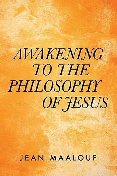 Awakening  to the Philosophy of Jesus
