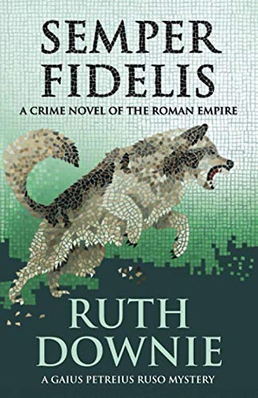 Semper Fidelis: A Crime Novel of the Roman Empire