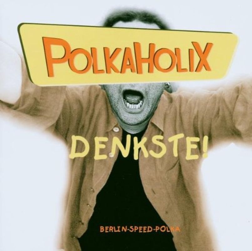 Polkaholix - Denkste