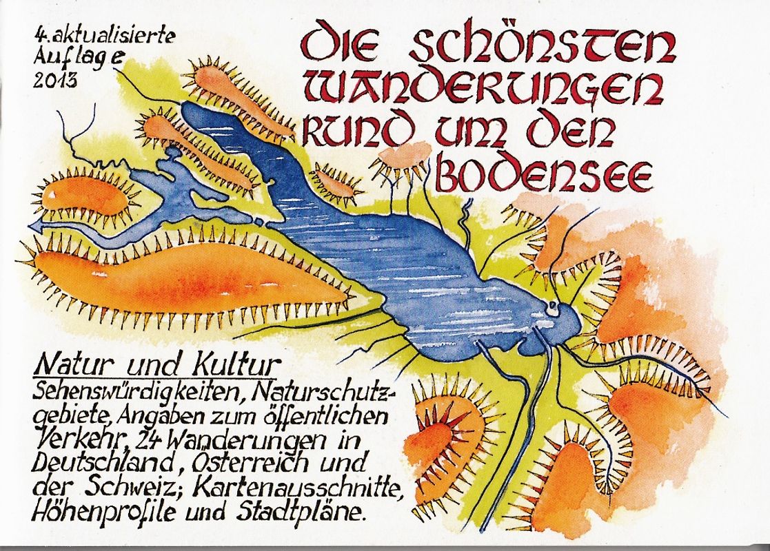 Die schönsten Wanderungen rund um den Bodensee. 7. Auflage 2018 !!