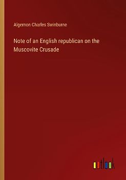 Note of an English republican on the Muscovite Crusade