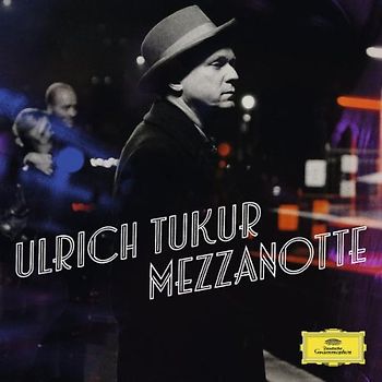 Ulrich Tukur - Mezzanotte-Lieder der Nacht