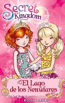 Secret Kingdom 10. El Lago de Los Nenúfares