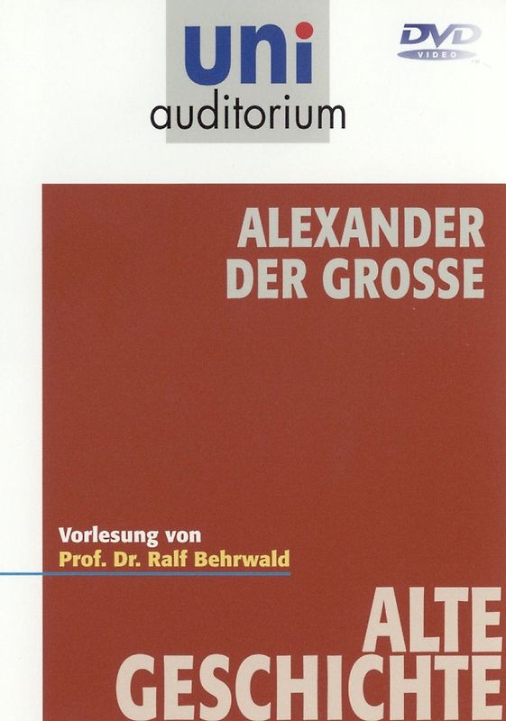 Alexander der Große (uni auditorium) Fachbereich Alte Geschichte DVD