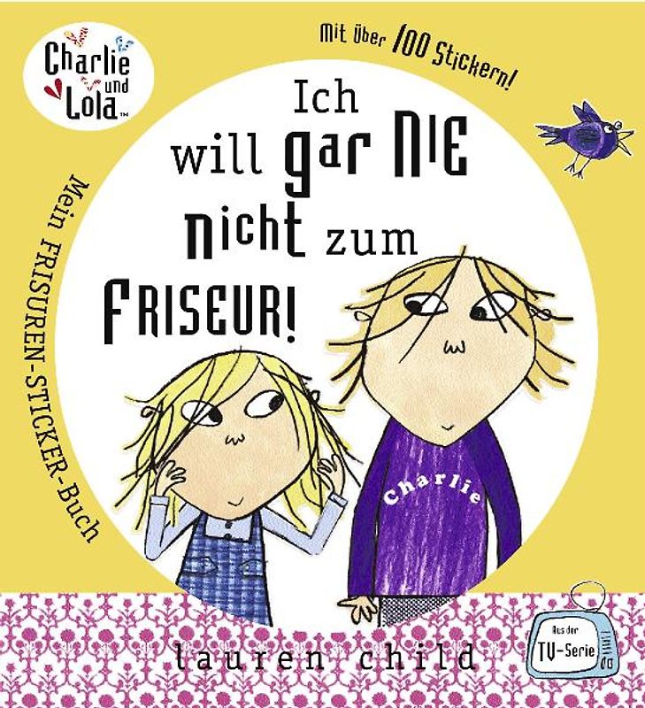 Charlie und Lola - Ich will gar nie nicht zum Friseur!