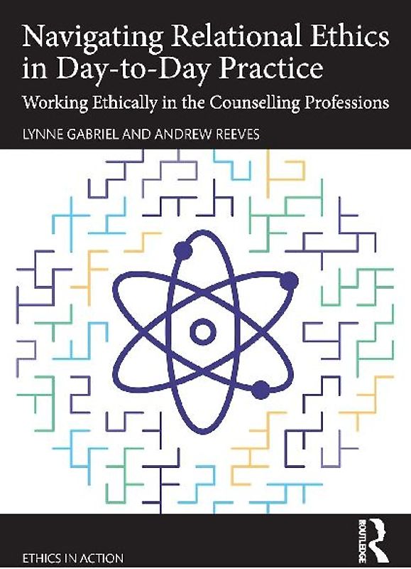 Navigating Relational Ethics in Day-to-Day Practice