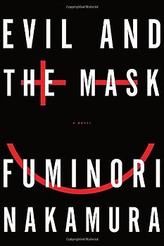 Evil and the Mask - Nakamura, Fuminori