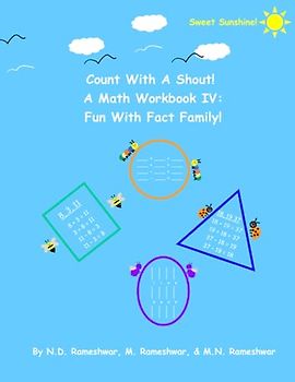 Count With A Shout! A Math Workbook IV: Fun With Fact Family!