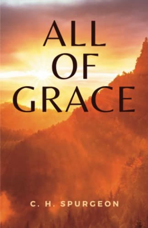 All of Grace: (Annotated)