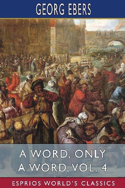A Word, Only a Word, Vol. 4 (Esprios Classics)