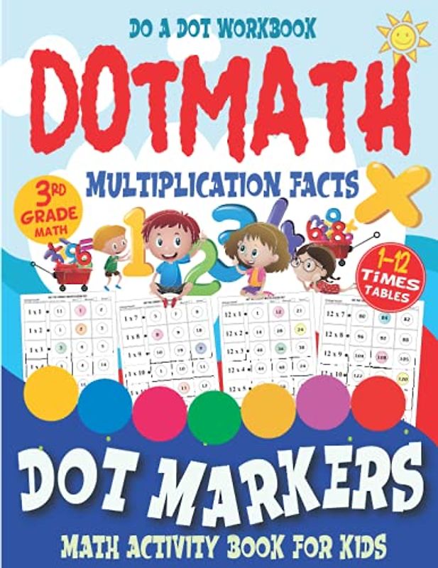 DOTMATH™ Multiplication Workbook Grade 3: Dot Markers Activity Book | Math Multiplication Workbook Challenge | Learning Multiplication for Kids with ... Worksheets | 1-12 Multiplication Facts Tables
