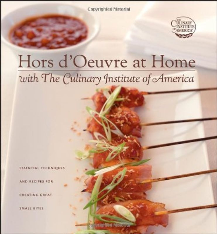 Hors D'Oeuvre at Home with the Culinary Institute of America - Culinary Institute of America