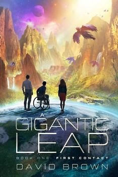 FIRST CONTACT (A GIGANTIC LEAP, Band 1)