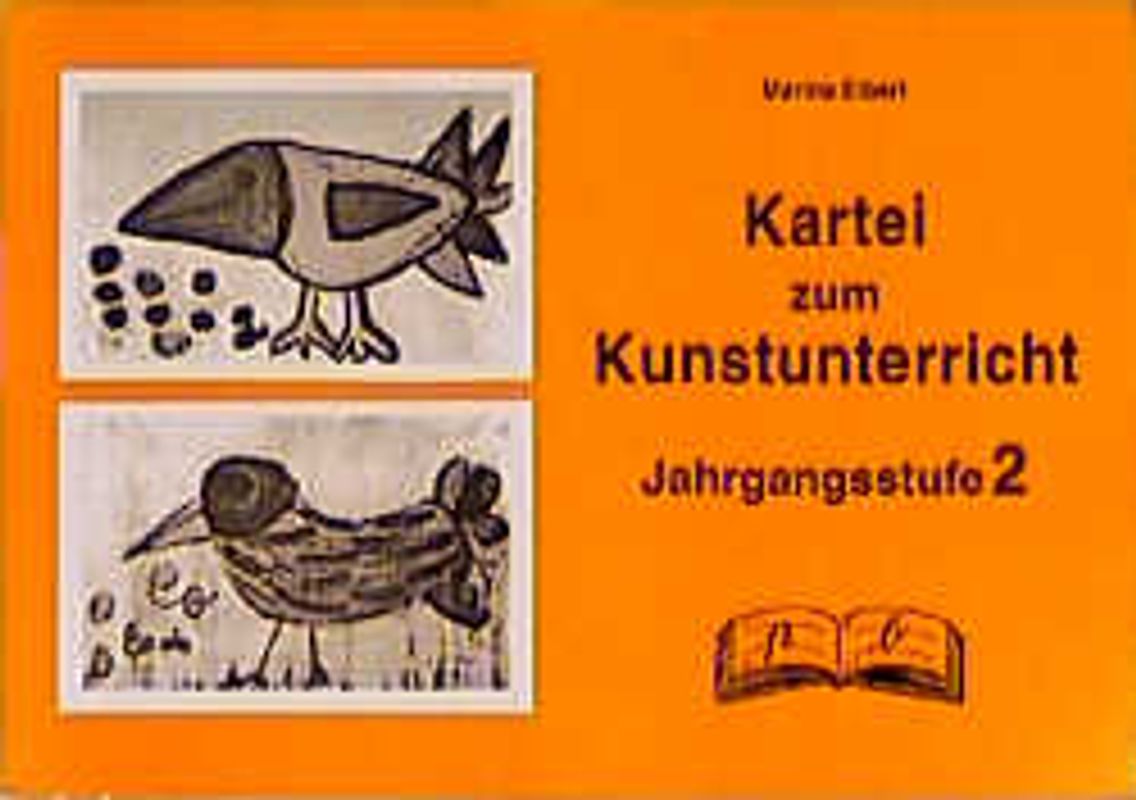 Kunst / Kartei zum Kunstunterricht. Farbiges und grafisches Gestalten / Jahrgangsstufe 2
