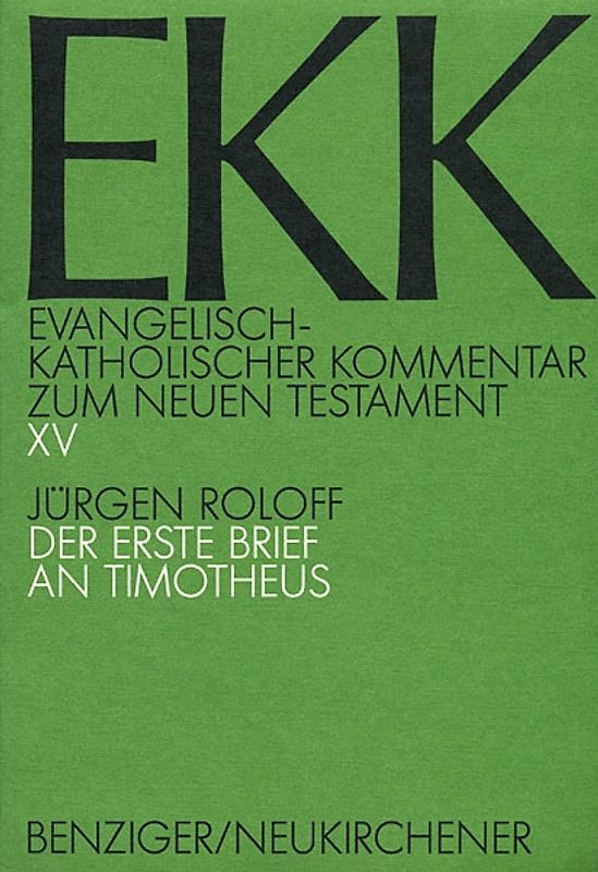 Evangelisch-Katholischer Kommentar zum Neuen Testament (EKK) / Der erste Brief an Timotheus