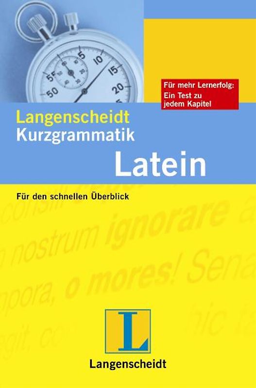 Langenscheidt Kurzgrammatik Latein. Für den schnellen Überblick