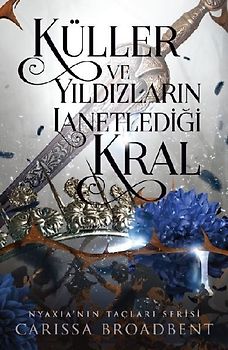 Küller ve Yildizlarin Lanetledigi Kral Ciltli