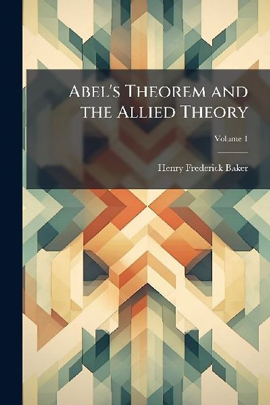 Abel's Theorem and the Allied Theory