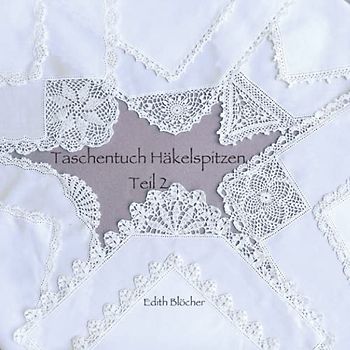 Taschentuch Häkelspitzen Teil 2