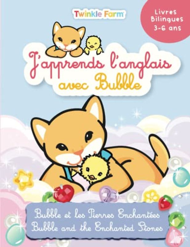 Bubble et les Pierres Enchantées: J'apprends l'anglais avec Bubble (Twinkle Farm Francais / Anglais)